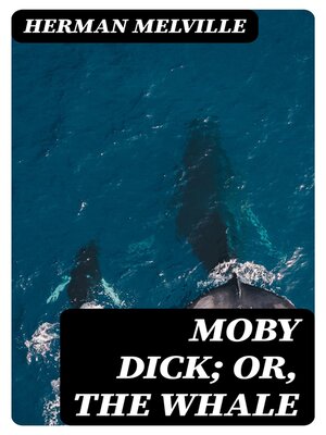 cover image of Moby Dick; Or, the Whale